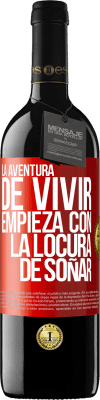 39,95 € Envío gratis | Vino Tinto Edición RED MBE Reserva La aventura de vivir, empieza con la locura de soñar Etiqueta Roja. Etiqueta personalizable Reserva 12 Meses Cosecha 2015 Tempranillo