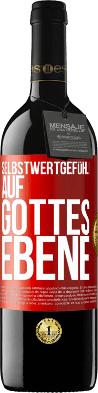 39,95 € Kostenloser Versand | Rotwein RED Ausgabe MBE Reserve Selbstwertgefühl! Auf Gottes Ebene Rote Markierung. Anpassbares Etikett Reserve 12 Monate Ernte 2016 Tempranillo