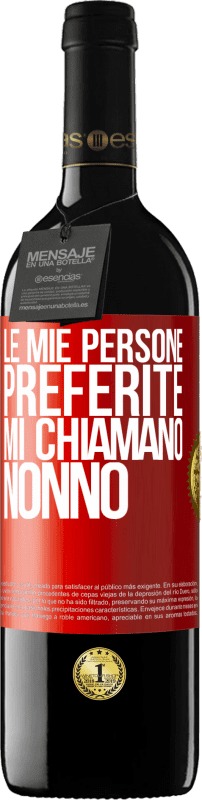 39,95 € Spedizione Gratuita | Vino rosso Edizione RED MBE Riserva Le mie persone preferite, mi chiamano nonno Etichetta Rossa. Etichetta personalizzabile Riserva 12 Mesi Raccogliere 2015 Tempranillo