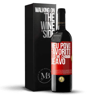 «Meu povo favorito, eles me chamam de avô» Edição RED MBE Reserva