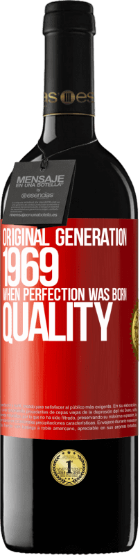 39,95 € Free Shipping | Red Wine RED Edition MBE Reserve Original generation. 1969. When perfection was born. Quality Red Label. Customizable label Reserve 12 Months Harvest 2015 Tempranillo