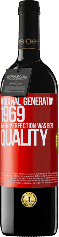 39,95 € Envío gratis | Vino Tinto Edición RED MBE Reserva Original generation. 1969. When perfection was born. Quality Etiqueta Roja. Etiqueta personalizable Reserva 12 Meses Cosecha 2014 Tempranillo