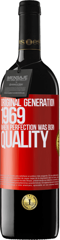 39,95 € Envío gratis | Vino Tinto Edición RED MBE Reserva Original generation. 1969. When perfection was born. Quality Etiqueta Roja. Etiqueta personalizable Reserva 12 Meses Cosecha 2015 Tempranillo