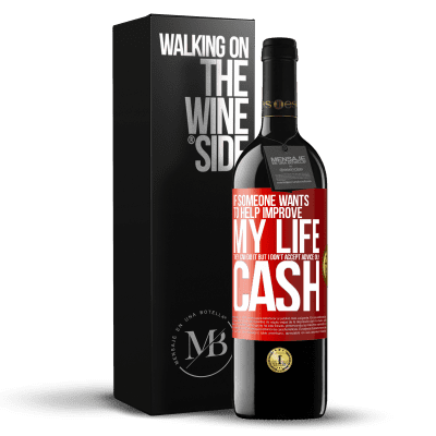 «If someone wants to help improve my life, they can do it. But I don't accept advice, only cash» RED Edition MBE Reserve