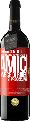 39,95 € Spedizione Gratuita | Vino rosso Edizione RED MBE Riserva Ti rendi conto di essere vecchio quando cadi e i tuoi amici, invece di ridere, si preoccupano Etichetta Rossa. Etichetta personalizzabile Riserva 12 Mesi Raccogliere 2015 Tempranillo