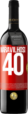 39,95 € Envio grátis | Vinho tinto Edição RED MBE Reserva Maravilhoso 40 Etiqueta Vermelha. Etiqueta personalizável Reserva 12 Meses Colheita 2015 Tempranillo