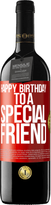 39,95 € Free Shipping | Red Wine RED Edition MBE Reserve Happy birthday to a special friend Red Label. Customizable label Reserve 12 Months Harvest 2015 Tempranillo