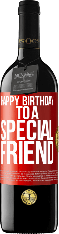39,95 € Free Shipping | Red Wine RED Edition MBE Reserve Happy birthday to a special friend Red Label. Customizable label Reserve 12 Months Harvest 2014 Tempranillo