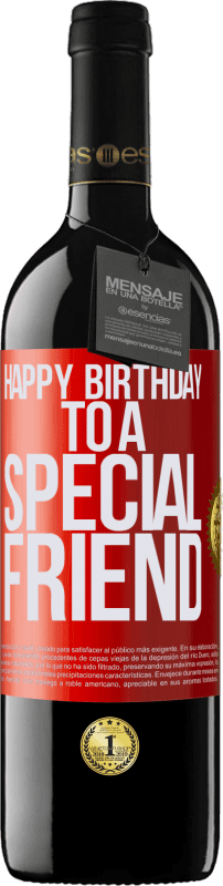 39,95 € Envío gratis | Vino Tinto Edición RED MBE Reserva Happy birthday to a special friend Etiqueta Roja. Etiqueta personalizable Reserva 12 Meses Cosecha 2014 Tempranillo