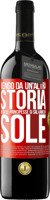 39,95 € Spedizione Gratuita | Vino rosso Edizione RED MBE Riserva Vengo da un'altra storia in cui le principesse si salvano da sole Etichetta Rossa. Etichetta personalizzabile Riserva 12 Mesi Raccogliere 2015 Tempranillo