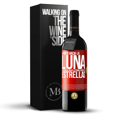 «Apunta a la Luna, si fallas al menos estarás entre las estrellas» Edición RED MBE Reserva