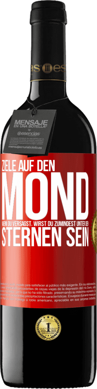 39,95 € Kostenloser Versand | Rotwein RED Ausgabe MBE Reserve Ziele auf den Mond, wenn du versagst, wirst du zumindest unter den Sternen sein Rote Markierung. Anpassbares Etikett Reserve 12 Monate Ernte 2014 Tempranillo