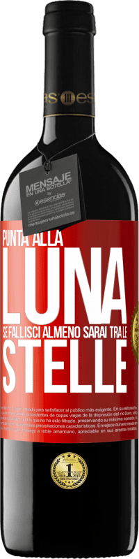 39,95 € Spedizione Gratuita | Vino rosso Edizione RED MBE Riserva Punta alla luna, se fallisci almeno sarai tra le stelle Etichetta Rossa. Etichetta personalizzabile Riserva 12 Mesi Raccogliere 2014 Tempranillo