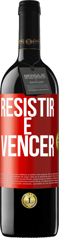 39,95 € Envio grátis | Vinho tinto Edição RED MBE Reserva Resistir é vencer Etiqueta Vermelha. Etiqueta personalizável Reserva 12 Meses Colheita 2015 Tempranillo