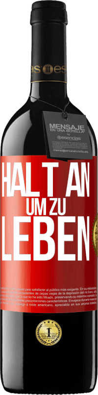 39,95 € Kostenloser Versand | Rotwein RED Ausgabe MBE Reserve Halt an, um zu leben Rote Markierung. Anpassbares Etikett Reserve 12 Monate Ernte 2014 Tempranillo