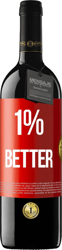 39,95 € Envio grátis | Vinho tinto Edição RED MBE Reserva 1% Better Etiqueta Vermelha. Etiqueta personalizável Reserva 12 Meses Colheita 2015 Tempranillo