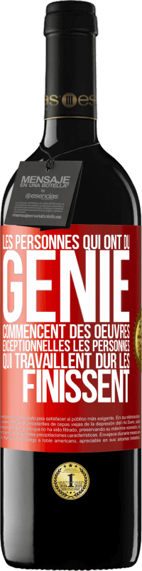 39,95 € Envoi gratuit | Vin rouge Édition RED MBE Réserve Les personnes qui ont du génie commencent des oeuvres exceptionnelles. Les personnes qui travaillent dur les finissent Étiquette Rouge. Étiquette personnalisable Réserve 12 Mois Récolte 2014 Tempranillo