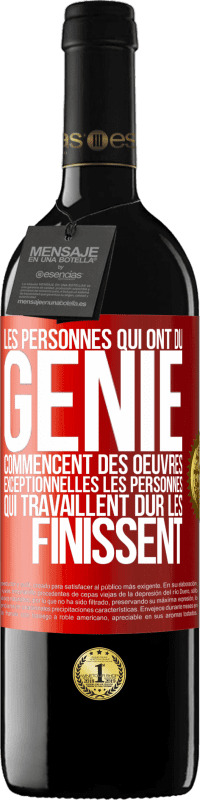 39,95 € Envoi gratuit | Vin rouge Édition RED MBE Réserve Les personnes qui ont du génie commencent des oeuvres exceptionnelles. Les personnes qui travaillent dur les finissent Étiquette Rouge. Étiquette personnalisable Réserve 12 Mois Récolte 2016 Tempranillo