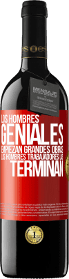 39,95 € Envío gratis | Vino Tinto Edición RED MBE Reserva Los hombres geniales empiezan grandes obras. Los hombres trabajadores las terminan Etiqueta Roja. Etiqueta personalizable Reserva 12 Meses Cosecha 2015 Tempranillo