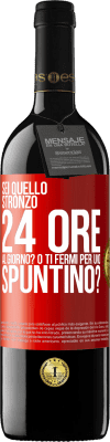 39,95 € Spedizione Gratuita | Vino rosso Edizione RED MBE Riserva Sei quello stronzo 24 ore al giorno? O ti fermi per uno spuntino? Etichetta Rossa. Etichetta personalizzabile Riserva 12 Mesi Raccogliere 2015 Tempranillo