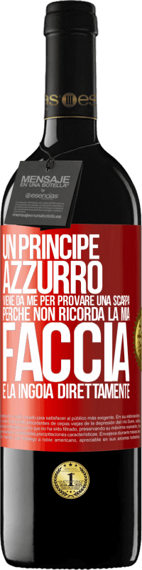 39,95 € Spedizione Gratuita | Vino rosso Edizione RED MBE Riserva Un principe azzurro viene da me per provare una scarpa perché non ricorda la mia faccia e la ingoia direttamente Etichetta Rossa. Etichetta personalizzabile Riserva 12 Mesi Raccogliere 2015 Tempranillo