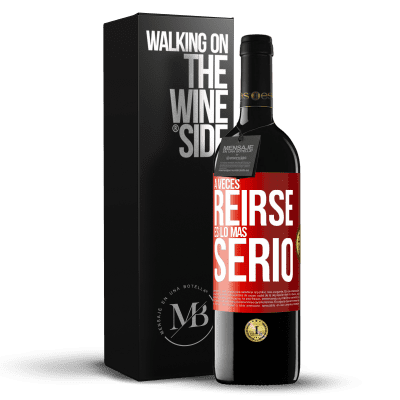 «A veces reírse es lo más serio» Edición RED MBE Reserva