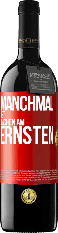 39,95 € Kostenloser Versand | Rotwein RED Ausgabe MBE Reserve Manchmal ist Lachen am ernsten Rote Markierung. Anpassbares Etikett Reserve 12 Monate Ernte 2015 Tempranillo