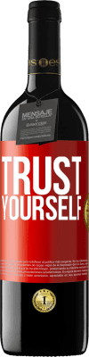 39,95 € Free Shipping | Red Wine RED Edition MBE Reserve Trust yourself Red Label. Customizable label Reserve 12 Months Harvest 2015 Tempranillo