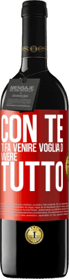 39,95 € Spedizione Gratuita | Vino rosso Edizione RED MBE Riserva Con te ti fa venire voglia di vivere tutto Etichetta Rossa. Etichetta personalizzabile Riserva 12 Mesi Raccogliere 2015 Tempranillo