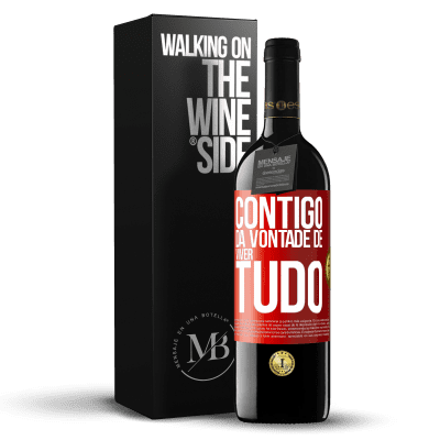 «Contigo dá vontade de viver tudo» Edição RED MBE Reserva