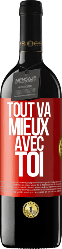 39,95 € Envoi gratuit | Vin rouge Édition RED MBE Réserve Tout va mieux avec toi Étiquette Rouge. Étiquette personnalisable Réserve 12 Mois Récolte 2015 Tempranillo