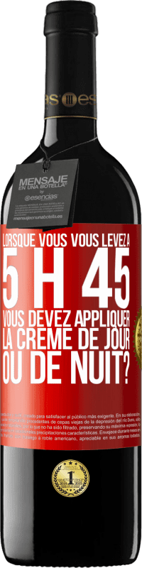 39,95 € Envoi gratuit | Vin rouge Édition RED MBE Réserve Lorsque vous vous levez à 5 h 45, vous devez appliquer la crème de jour ou de nuit? Étiquette Rouge. Étiquette personnalisable Réserve 12 Mois Récolte 2014 Tempranillo