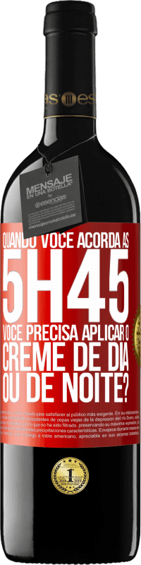 39,95 € Envio grátis | Vinho tinto Edição RED MBE Reserva Quando você acorda às 5h45, você precisa aplicar o creme de dia ou de noite? Etiqueta Vermelha. Etiqueta personalizável Reserva 12 Meses Colheita 2014 Tempranillo