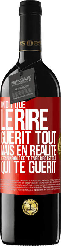 39,95 € Envoi gratuit | Vin rouge Édition RED MBE Réserve On dit que le rire guérit tout, mais en réalité, le responsable de te faire rire est celui qui te guérit Étiquette Rouge. Étiquette personnalisable Réserve 12 Mois Récolte 2015 Tempranillo