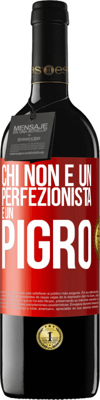 39,95 € Spedizione Gratuita | Vino rosso Edizione RED MBE Riserva Chi non è un perfezionista è un pigro Etichetta Rossa. Etichetta personalizzabile Riserva 12 Mesi Raccogliere 2014 Tempranillo