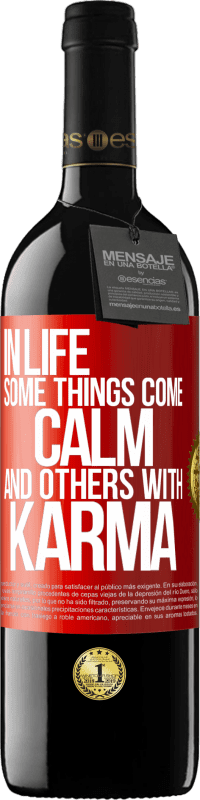 39,95 € Free Shipping | Red Wine RED Edition MBE Reserve In life some things come calm and others with karma Red Label. Customizable label Reserve 12 Months Harvest 2015 Tempranillo