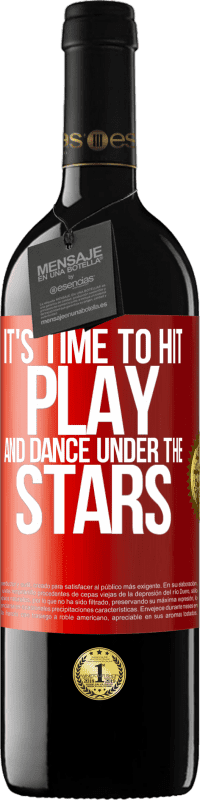 39,95 € 免费送货 | 红酒 RED版 MBE 预订 是时候在星空下打打跳舞了 红色标签. 可自定义的标签 预订 12 个月 收成 2016 Tempranillo