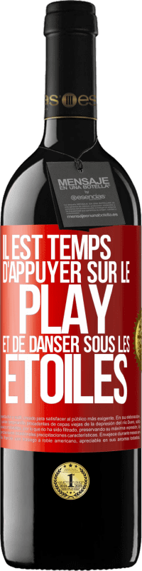 39,95 € Envoi gratuit | Vin rouge Édition RED MBE Réserve Il est temps d'appuyer sur le play et de danser sous les étoiles Étiquette Rouge. Étiquette personnalisable Réserve 12 Mois Récolte 2014 Tempranillo