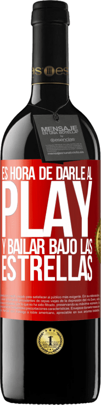 39,95 € Envío gratis | Vino Tinto Edición RED MBE Reserva Es hora de darle al play y bailar bajo las estrellas Etiqueta Roja. Etiqueta personalizable Reserva 12 Meses Cosecha 2014 Tempranillo