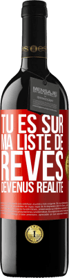 39,95 € Envoi gratuit | Vin rouge Édition RED MBE Réserve Tu es sur ma liste de rêves devenus réalité Étiquette Rouge. Étiquette personnalisable Réserve 12 Mois Récolte 2014 Tempranillo