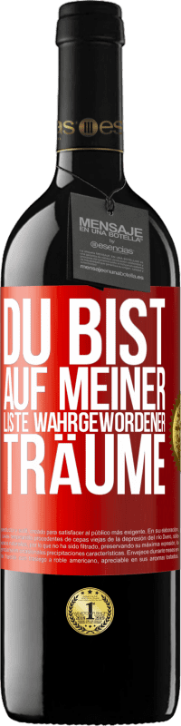 39,95 € Kostenloser Versand | Rotwein RED Ausgabe MBE Reserve Du bist auf meiner Liste wahrgewordener Träume Rote Markierung. Anpassbares Etikett Reserve 12 Monate Ernte 2015 Tempranillo