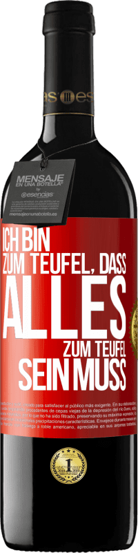 39,95 € Kostenloser Versand | Rotwein RED Ausgabe MBE Reserve Ich bin zum Teufel, dass alles zum Teufel sein muss Rote Markierung. Anpassbares Etikett Reserve 12 Monate Ernte 2015 Tempranillo