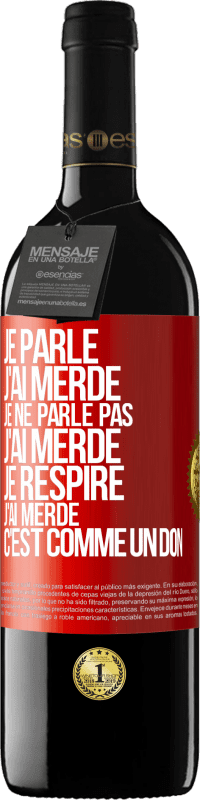 39,95 € Envoi gratuit | Vin rouge Édition RED MBE Réserve Je parle, j'ai merdé. Je ne parle pas, j'ai merdé. Je respire, j'ai merdé. C'est comme un don Étiquette Rouge. Étiquette personnalisable Réserve 12 Mois Récolte 2014 Tempranillo