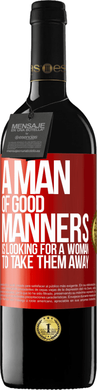 39,95 € Free Shipping | Red Wine RED Edition MBE Reserve A man of good manners is looking for a woman to take them away Red Label. Customizable label Reserve 12 Months Harvest 2015 Tempranillo