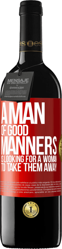 39,95 € Free Shipping | Red Wine RED Edition MBE Reserve A man of good manners is looking for a woman to take them away Red Label. Customizable label Reserve 12 Months Harvest 2016 Tempranillo
