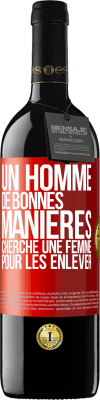 39,95 € Envoi gratuit | Vin rouge Édition RED MBE Réserve Un homme de bonnes manières cherche une femme pour les enlever Étiquette Rouge. Étiquette personnalisable Réserve 12 Mois Récolte 2014 Tempranillo