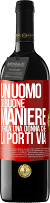 39,95 € Spedizione Gratuita | Vino rosso Edizione RED MBE Riserva Un uomo di buone maniere cerca una donna che li porti via Etichetta Rossa. Etichetta personalizzabile Riserva 12 Mesi Raccogliere 2015 Tempranillo