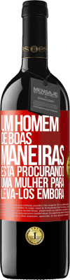 39,95 € Envio grátis | Vinho tinto Edição RED MBE Reserva Um homem de boas maneiras está procurando uma mulher para levá-los embora Etiqueta Vermelha. Etiqueta personalizável Reserva 12 Meses Colheita 2015 Tempranillo