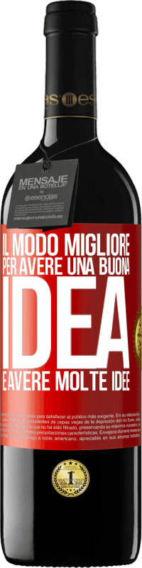 39,95 € Spedizione Gratuita | Vino rosso Edizione RED MBE Riserva Il modo migliore per avere una buona idea è avere molte idee Etichetta Rossa. Etichetta personalizzabile Riserva 12 Mesi Raccogliere 2014 Tempranillo