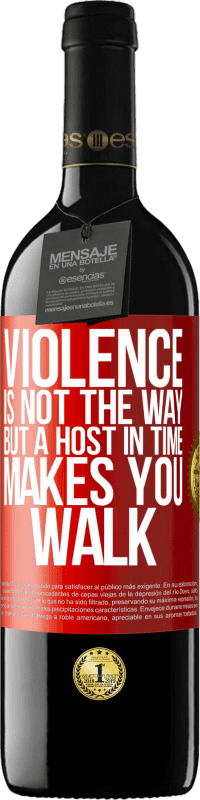 39,95 € Free Shipping | Red Wine RED Edition MBE Reserve Violence is not the way, but a host in time makes you walk Red Label. Customizable label Reserve 12 Months Harvest 2015 Tempranillo